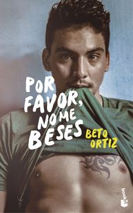 portada_por favor-no-me-beses_beto-ortiz_201904111723_result